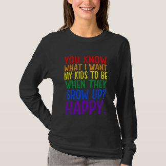 Du kennst Regenbogen LGBT Was ich will Gay Pride U T-Shirt