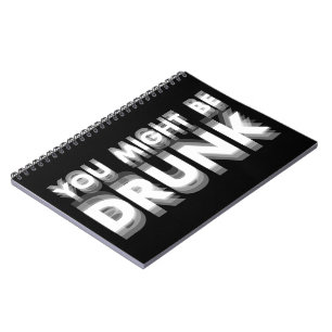 Du könntest Betrunkenen sonnigen Spaß trinken Notizblock