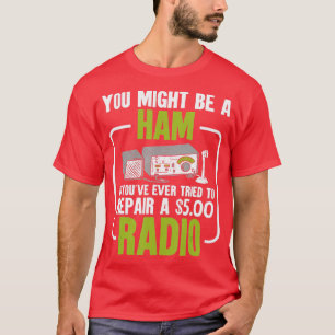 Du könntest ein Ham Radio Amateur Radio sein T-Shirt