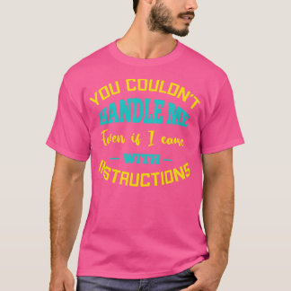 Du konntest mich nicht beherrschen, selbst wenn ic T-Shirt