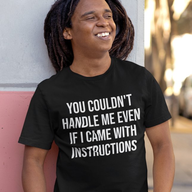 Du konntest mir das komische sarkastische Sprichwo T-Shirt (Von Creator hochgeladen)