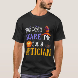 Du kümmerst dich nicht darum, dass ich ein Optike T-Shirt
