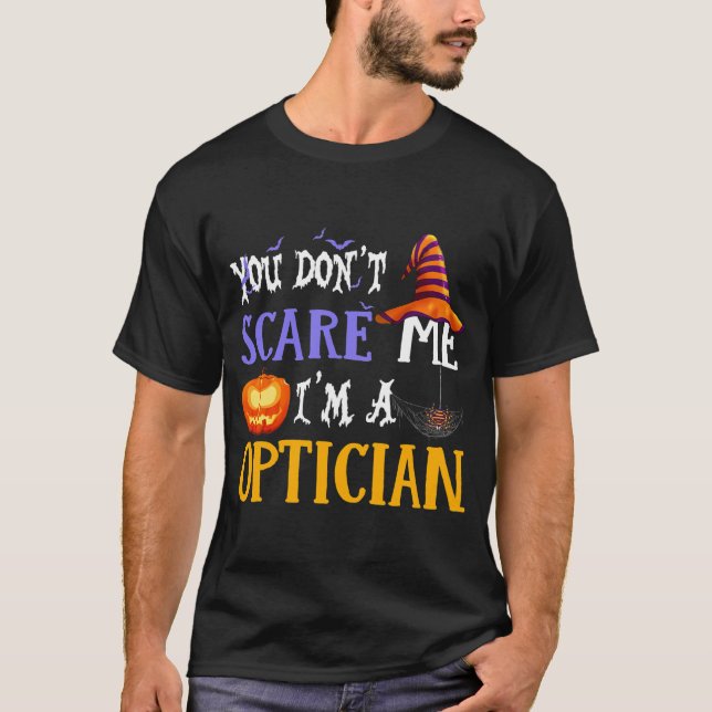 Du kümmerst dich nicht darum, dass ich ein Optiker T-Shirt (Vorderseite)