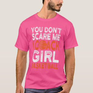 Du kümmerst mich nicht, dass ich Girl Basketball S T-Shirt