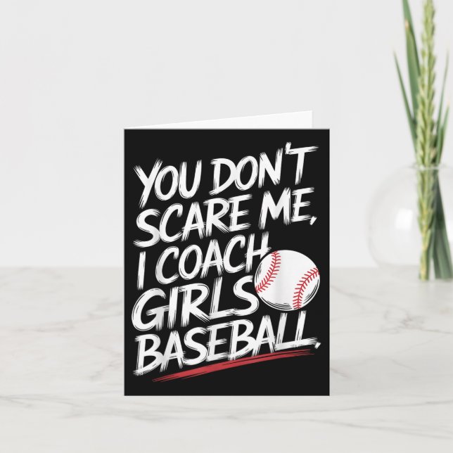 Du kümmerst mich nicht, ich Coach Girls Baseball F Karte (Vorderseite)