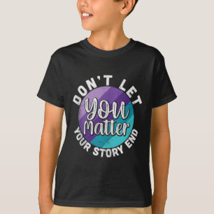 Du Lässt Deine Geschichte Nicht Enden Psychische G T-Shirt