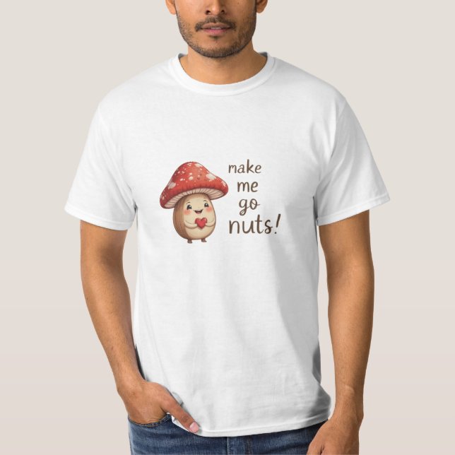 Du lässt mich Nuts machen - Adorable Haselnuss & P T-Shirt (Vorderseite)