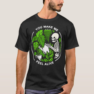 Du lässt mich zu einem lebendigen Skelettgärtnern  T-Shirt