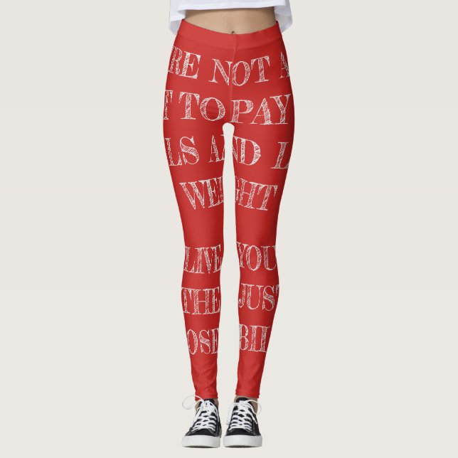 Du lebst nicht nur, um die Rechnungen zu bezahlen Leggings (Vorderseite)