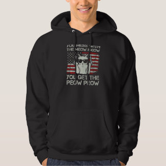 Du Legst Dich Mit Dem Meow Meow An, Bekommst Du Di Hoodie