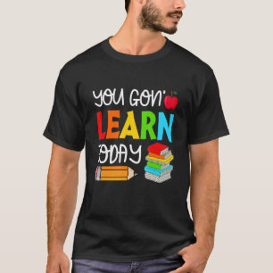 Du lernst heute Lehrerin Studentin zurück zu Scho T-Shirt