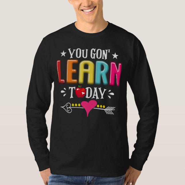 Du lernst heute Lehrerin zurück in die Schule T-Shirt (Vorderseite)