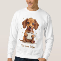 Du liebst Kaffee Männer Sweatshirt mit einem Hund