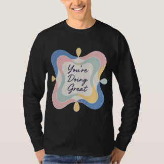 Du machst das großartig Aufmunterungsaufkleber in  T-Shirt