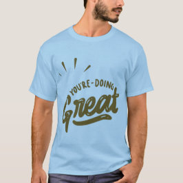 Du Machst Das Großartig T-Shirt