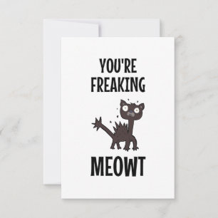 Du machst die Meowt-Karte kaputt Karte