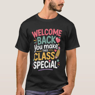 Du machst diesen Kurs besonders Willkommen zurück  T-Shirt