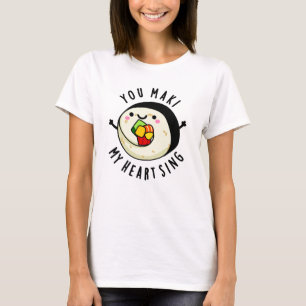 Du machst mein Herz Sing Funny Sushi Pub T-Shirt