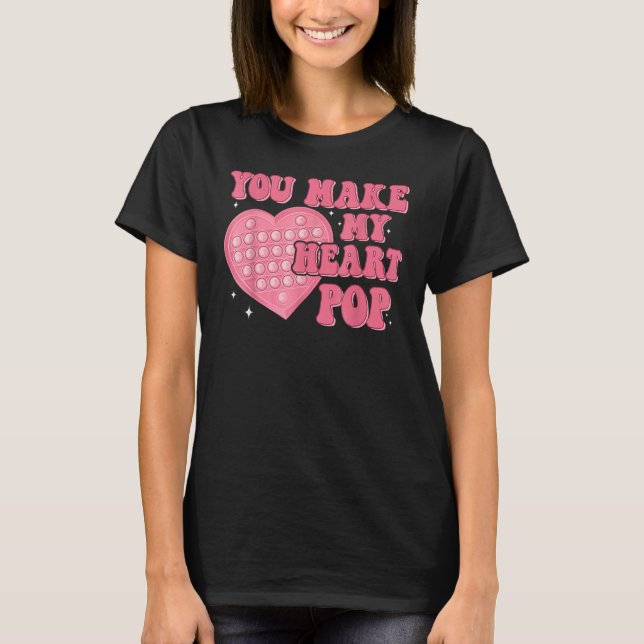 Du machst meinen Herz-Pop zu einem lustigen Valent T-Shirt (Vorderseite)