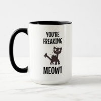 Du machst Meowt-Tasse aus