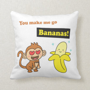 Du machst mich Bananen verrückt, Süße Liebe Humor Kissen