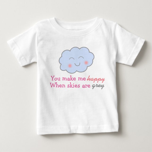 Du machst mich glücklich, wenn Himmel grau sind tu Baby T-shirt (Vorderseite)