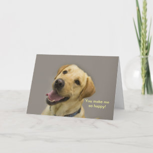 Du machst mich so glücklich!  gelbe Labrador-Karte Karte