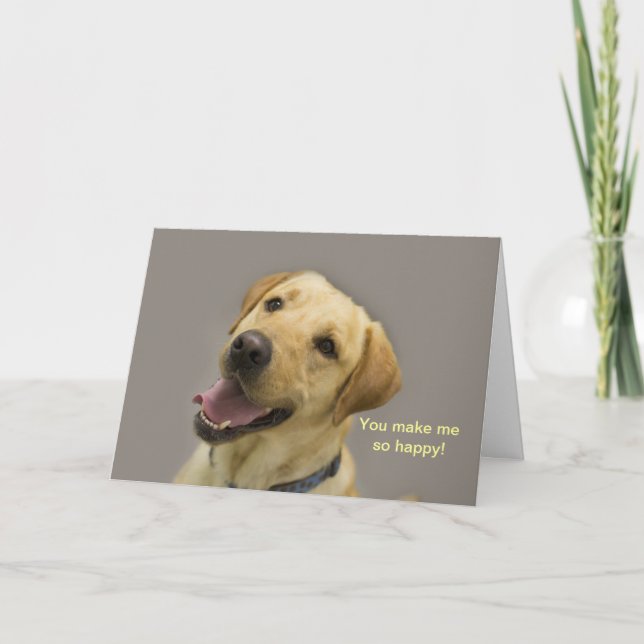 Du machst mich so glücklich! Gelbe Labrador-Karte Karte (Vorderseite)