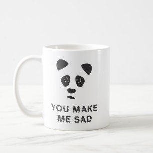 Du machst mich traurig. Trauriger Panda. Kaffeetasse