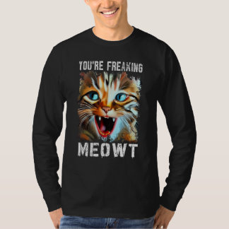 Du machst mich völlig verrückt   Katzen-Meme Katze T-Shirt