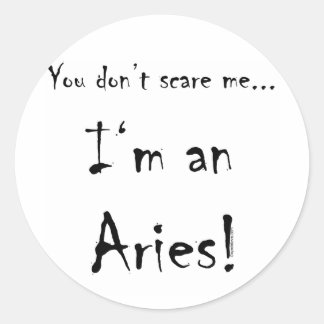 Du machst mir keine Angst... Aries Runder Aufkleber