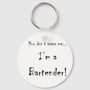 Du machst mir keine Angst...Barkeeper Schlüsselanhänger