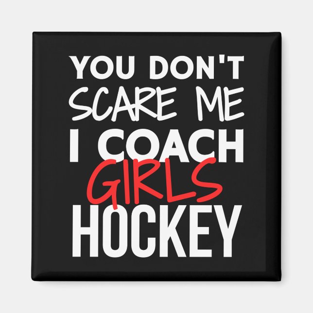 Du machst mir keine Angst, dass ich Mädchen Hockey Magnet (Vorne)