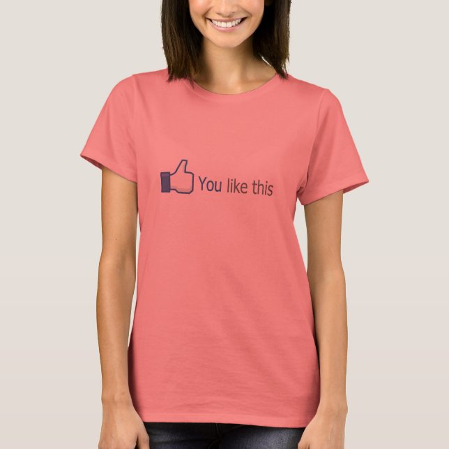 Du magst das T-Shirt (Vorderseite)