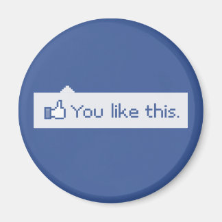 Du magst dieses lustige Facebook Magnet