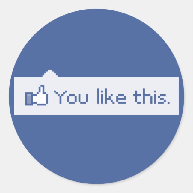 Du magst dieses lustige Facebook Runder Aufkleber (Vorderseite)