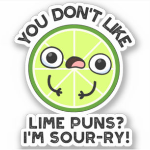 Du magst keine Limonen Brötchen, ich bin sauer-fru Aufkleber