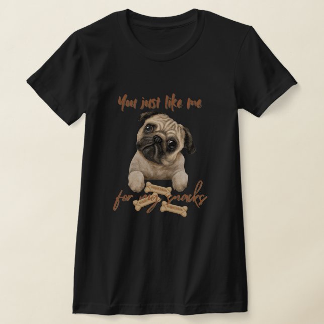 Du magst mich nur für meine Snacks T-Shirt (Ablage )