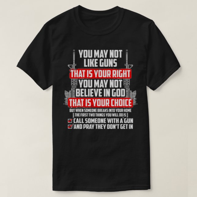 Du magst vielleicht keine Waffen, die dein Recht s T-Shirt (Design vorne)