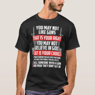 Du magst vielleicht keine Waffen, die dein Recht s T-Shirt