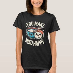 Du Maki Miso Happy Sushi Pun Filipino Japanisch Fo T-Shirt