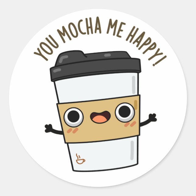 Du mocha me glückliche lustige Kaffeepause Runder Aufkleber (Vorderseite)