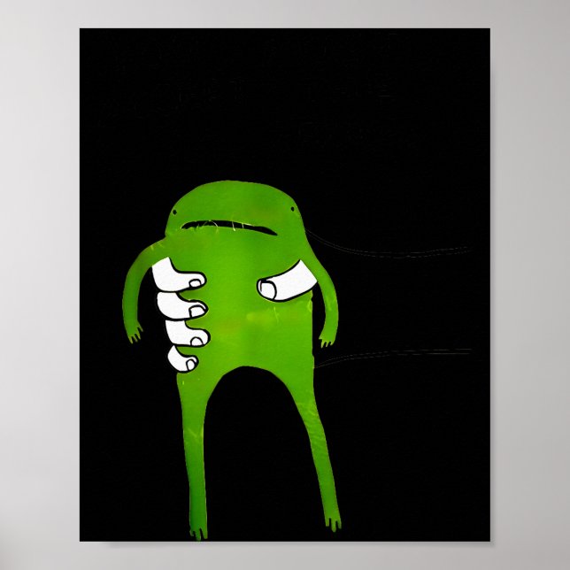 Du musst den Frosch akzeptieren Lustige Memes  Poster (Vorne)