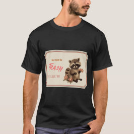 Du musst Mülleimer sein, wie du. T-Shirt