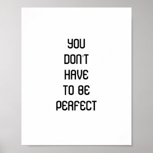 "Du musst nicht perfekt sein" Zitat Poster