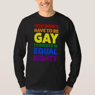 Du musst nicht schwul sein, um einen Monat Stolz z T-Shirt