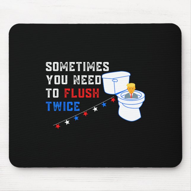 Du musst zweimal dutzende lustige Anti-Trump-Pieps Mousepad (Vorne)