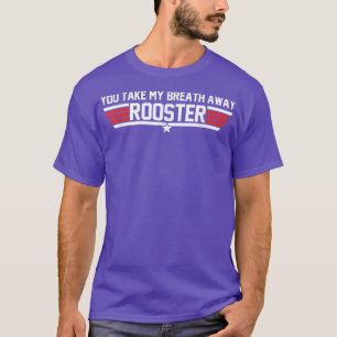 Du nimmst mir den Atem weg, wie ich mir ein Rooste T-Shirt