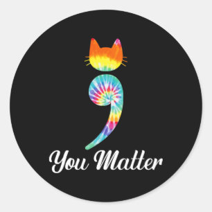 Du Problem Semikolon Tie Dye Katze Suizidpräventio Runder Aufkleber