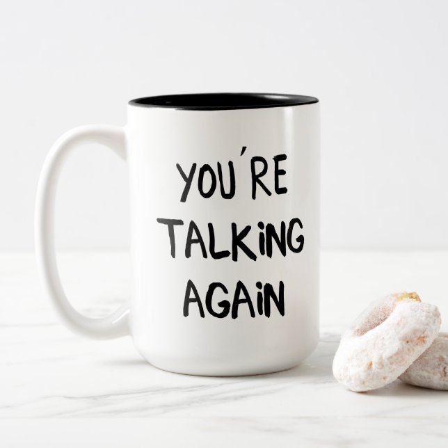 "Du redest wieder" (vor dem Kaffee) Zweifarbige Tasse (Mit Donut)